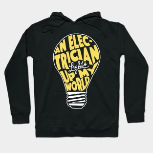 Electrician T-Shirt An Electrician Lights Up My World Lightbulb Pun Hoodie